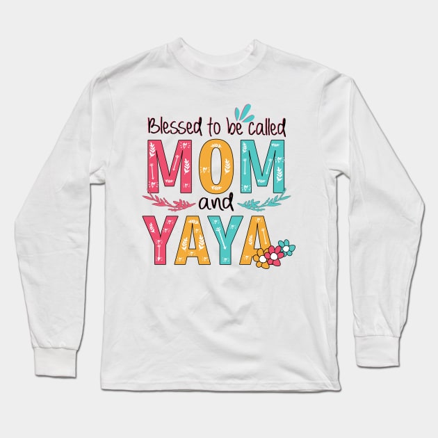 Blessed To Be Called Mom And Yaya Long Sleeve T-Shirt by heryes store